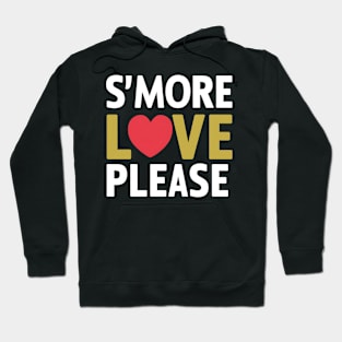 S'mores Love Please Hoodie